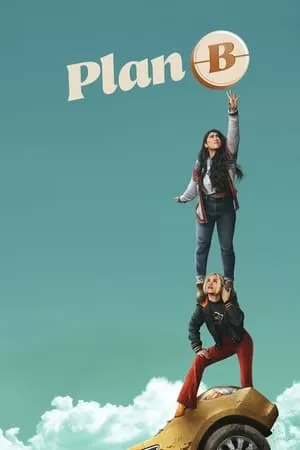 Plan B (2021) ดูหนังออนไลน์ HD