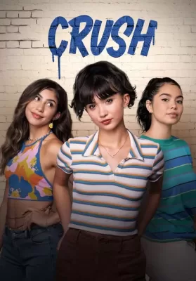 Crush (2022) บรรยายไทย ดูหนังออนไลน์ HD