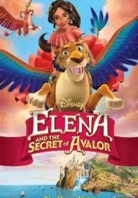 Elena and the Secret of Avalor (2016) เอเลน่ากับความลับของอาวาลอร์ ดูหนังออนไลน์ HD