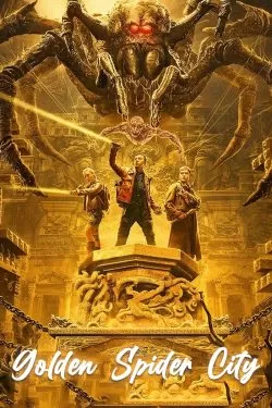 Golden Spider City (2022) แมงมุมมรณะแห่งเมืองทองคำ ดูหนังออนไลน์ HD