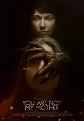 You Are Not My Mother (2022) มารดาจำแลง ดูหนังออนไลน์ HD