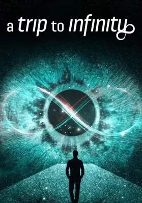 A Trip to Infinity (2022) การเดินทางสู่อินฟินิตี้ ดูหนังออนไลน์ HD