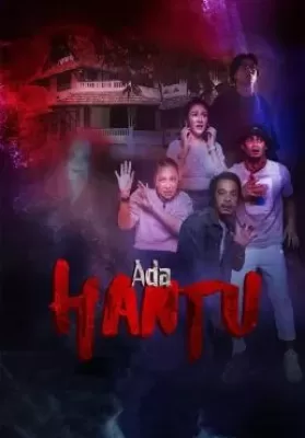 Ada Hantu (2021) อาดา ฮันตู ดูหนังออนไลน์ HD