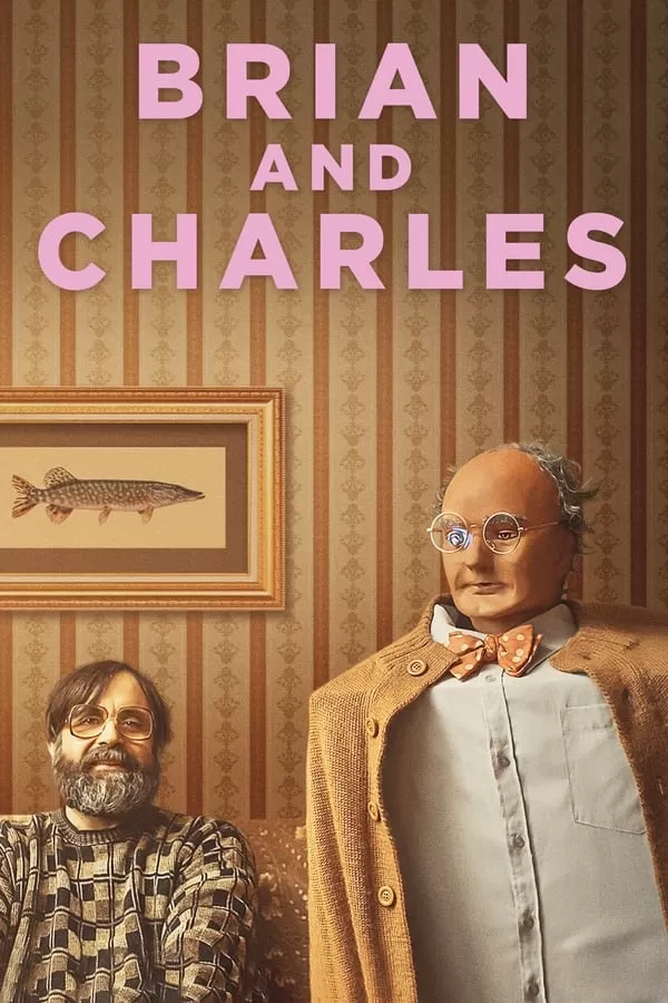 Brian and Charles (2022) ไบรอัน&ชาร์ลส์ คู่ซี้หัวใจไม่ประดิษฐ์ ดูหนังออนไลน์ HD