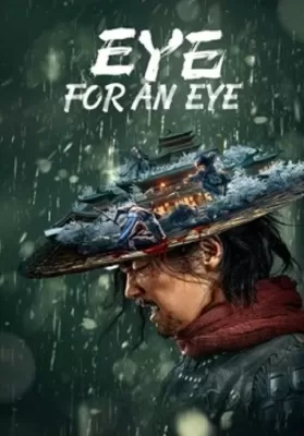 Eye for an Eye (2022) ยอดกระบี่ไร้เทียมทาน ดูหนังออนไลน์ HD