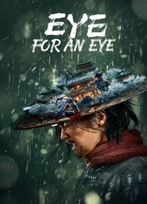 Eye for an Eye (2022) ยอดกระบี่ไร้เทียมทาน ดูหนังออนไลน์ HD