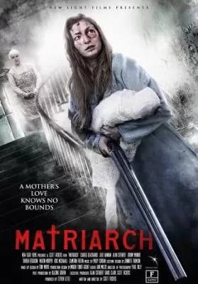 Matriarch (2018) ครอบครัวสยอง ดูหนังออนไลน์ HD