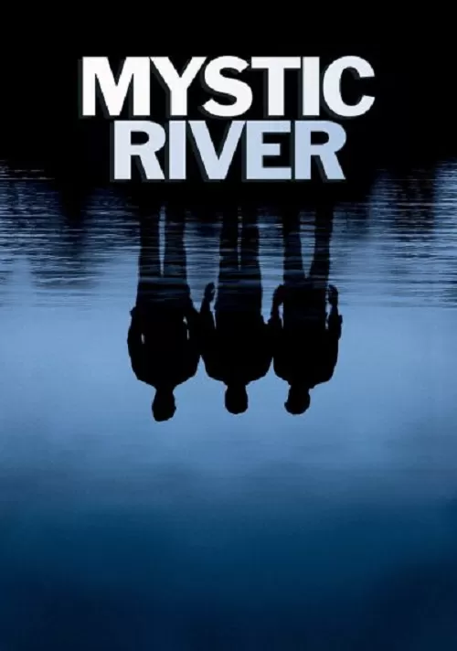 Mystic River (2003) มิสติก ริเวอร์ ปมเลือดฝังแม่น้ำ ดูหนังออนไลน์ HD