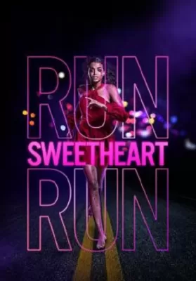 Run Sweetheart Run (2022) ดูหนังออนไลน์ HD