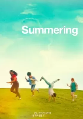 Summering (2022) คิมหันต์อัศจรรย์ ดูหนังออนไลน์ HD