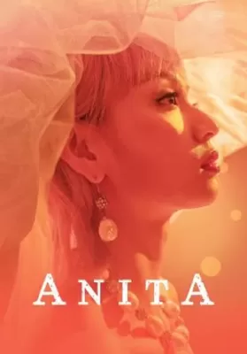 Anita (2021) อนิต้า…เสียงนี้ที่โลกต้องรัก ดูหนังออนไลน์ HD