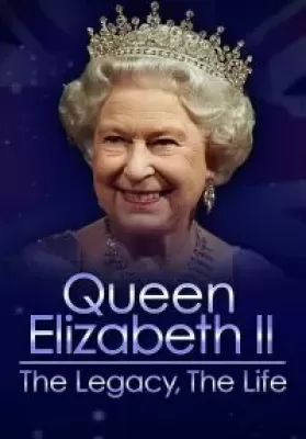 Queen Elizabeth II The Legacy The Life (2022) ดูหนังออนไลน์ HD