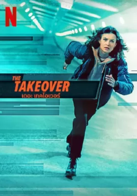 The Takeover (2022) เดอะ เทค โอเวอร์ ดูหนังออนไลน์ HD