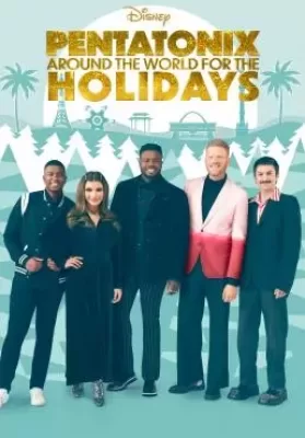 Pentatonix Around the World for the Holidays (2022) ซูเปอร์สตาร์กลุ่มคาเพลลา ดูหนังออนไลน์ HD