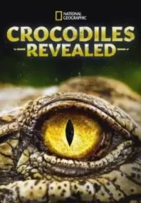 Crocodiles Revealed (2022) ดูหนังออนไลน์ HD