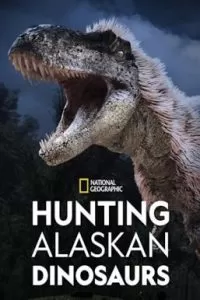 Hunting Alaskan Dinosaur’s (2022) ดูหนังออนไลน์ HD