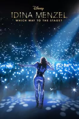 Idina Menzel Which Way to the Stage (2022) ดูหนังออนไลน์ HD