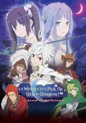 Is It Wrong to Try to Pick Up Girls in a Dungeon Arrow of the Orion (2019) ดูหนังออนไลน์ HD