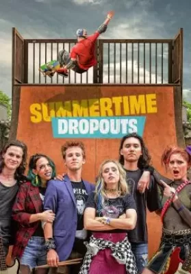 Summertime Dropouts (2022) ดูหนังออนไลน์ HD
