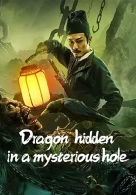 Dragon Hidden in A Mysterious Hole (2022) เขาวงกตซ่อนมังกร ดูหนังออนไลน์ HD