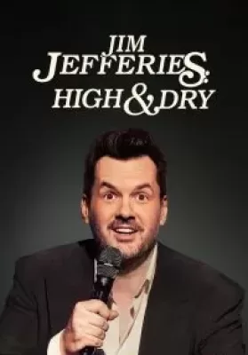 Jim Jefferies High And Dry (2023) ดูหนังออนไลน์ HD