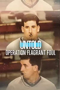 Untold Operation Flagrant Foul (2022) ดูหนังออนไลน์ HD