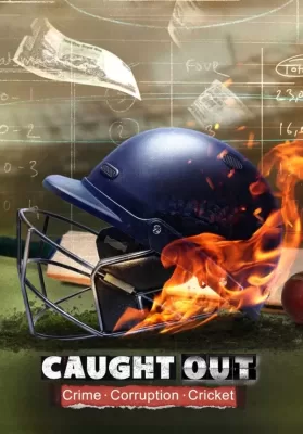 Caught Out Crime Corruption Cricket (2023) ดูหนังออนไลน์ HD