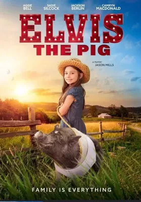 Elvis The Pig (2022) ดูหนังออนไลน์ HD