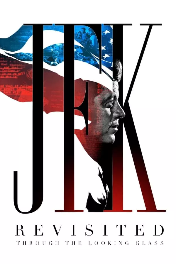 JFK Revisited Through the Looking Glass (2021) เปิดแฟ้มลับใครฆ่าเจเอฟเค ดูหนังออนไลน์ HD