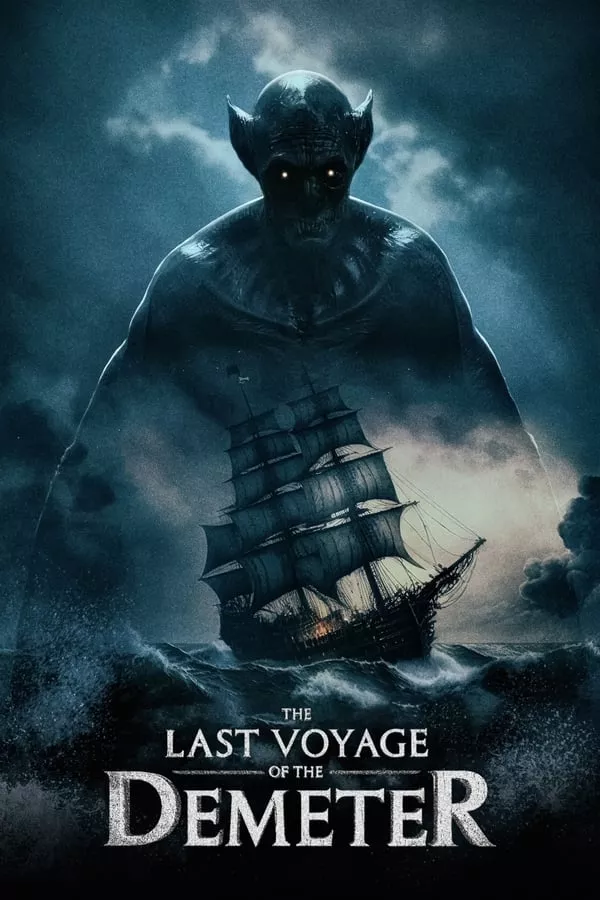 The Last Voyage of the Demeter (2023) การเดินทางครั้งสุดท้ายของเดอมิเทอร์ ดูหนังออนไลน์ HD